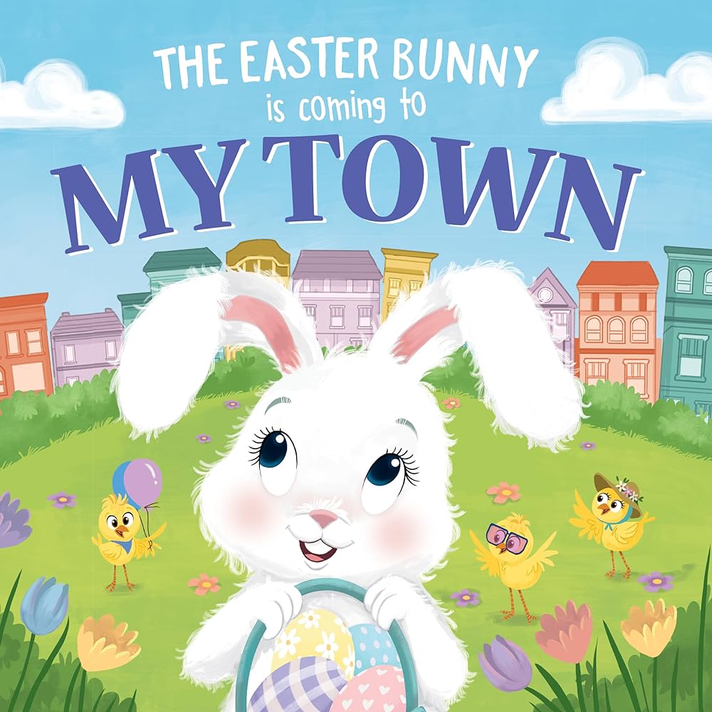 The Easter Bunny is Coming to My Town